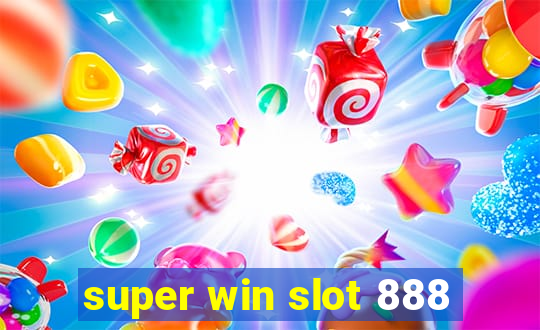 super win slot 888