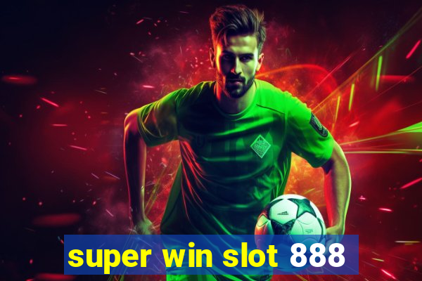 super win slot 888