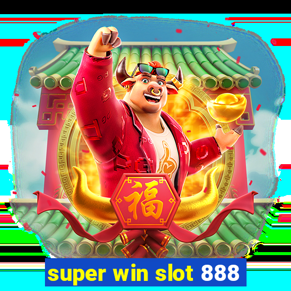 super win slot 888