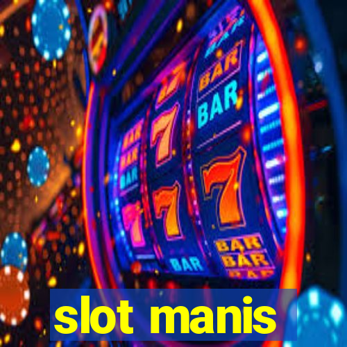 slot manis