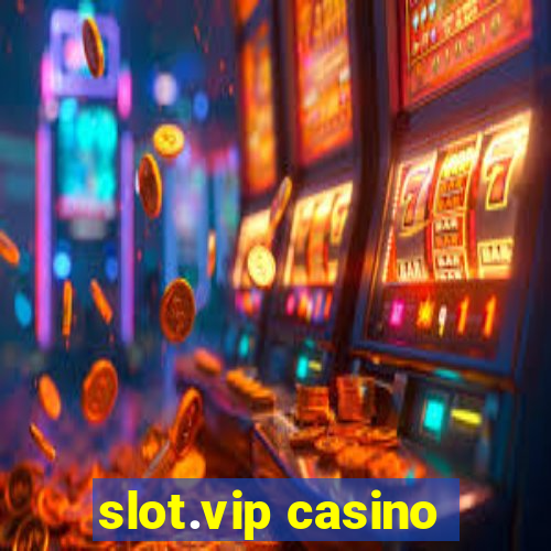 slot.vip casino