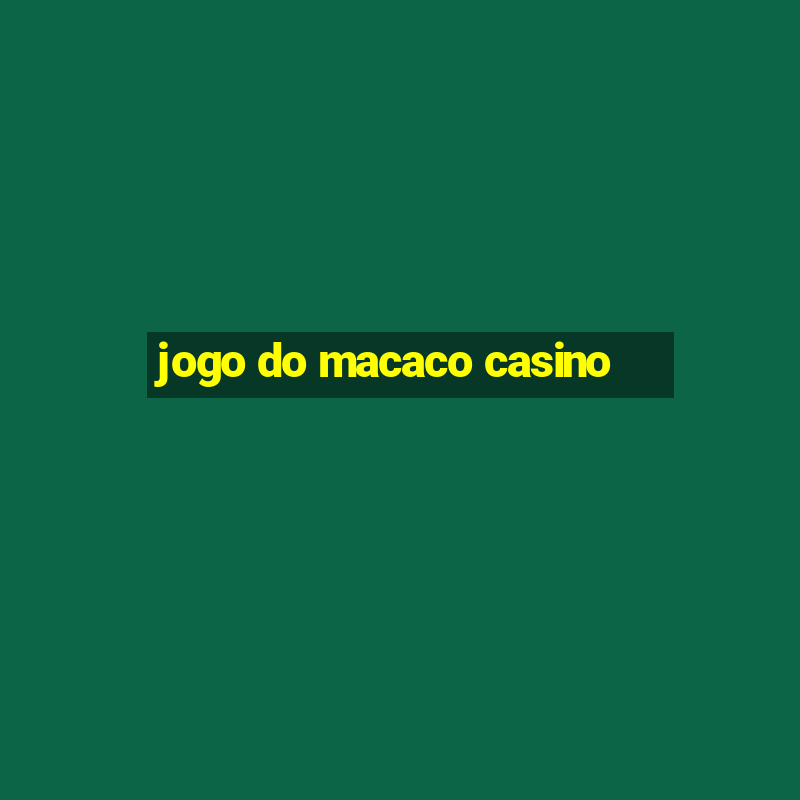 jogo do macaco casino