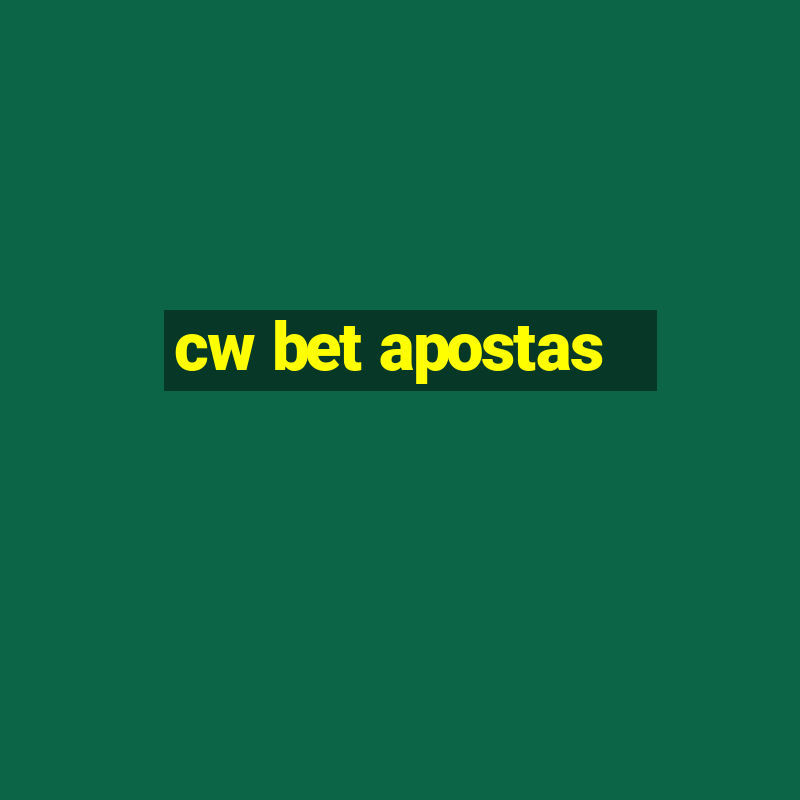 cw bet apostas