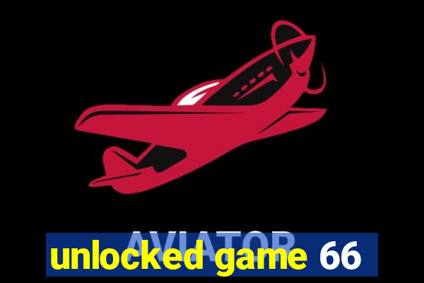 unlocked game 66