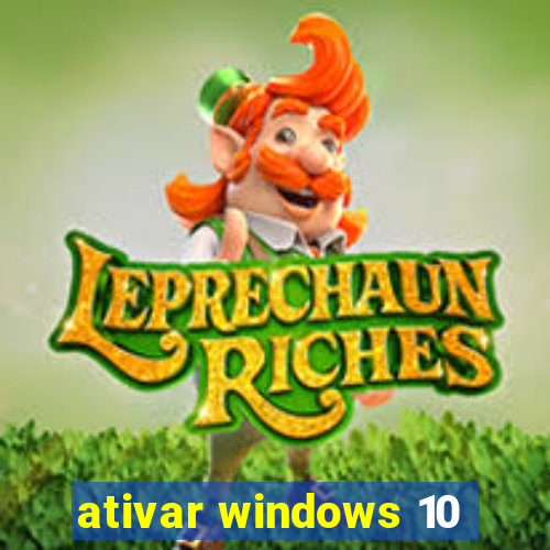 ativar windows 10