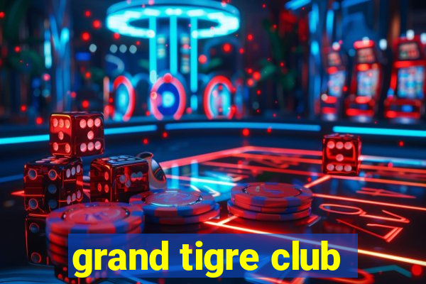 grand tigre club