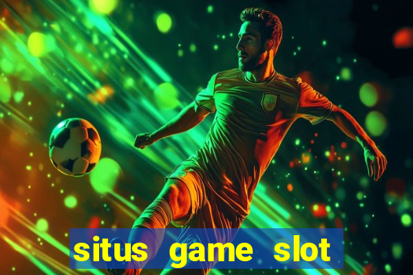 situs game slot paling gacor