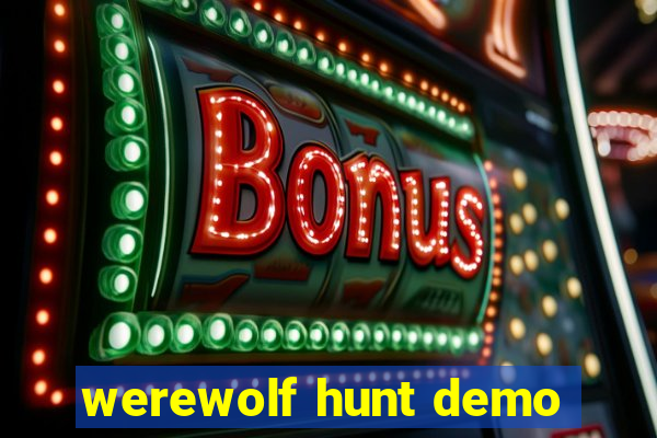 werewolf hunt demo