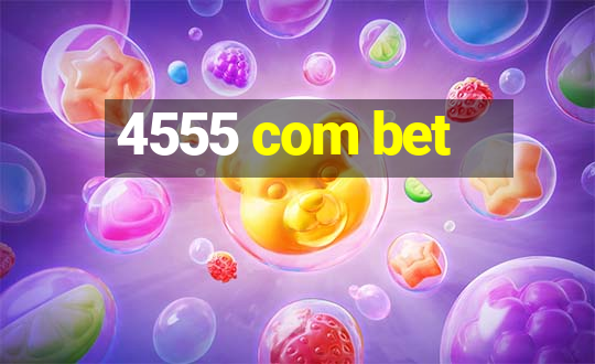 4555 com bet