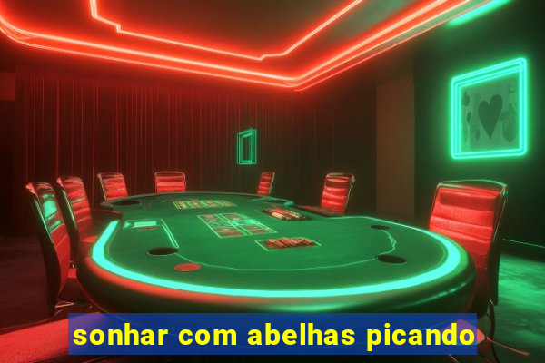 sonhar com abelhas picando