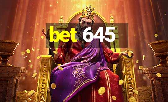 bet 645