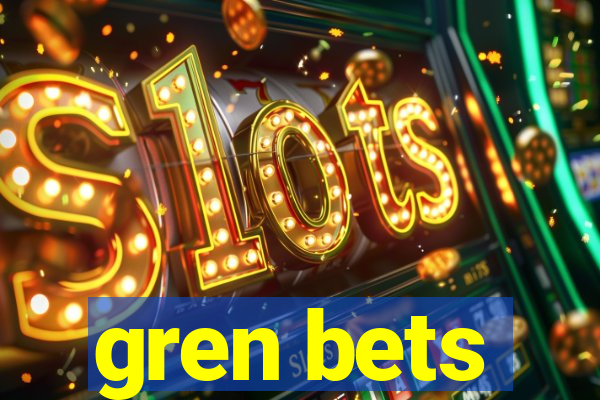 gren bets