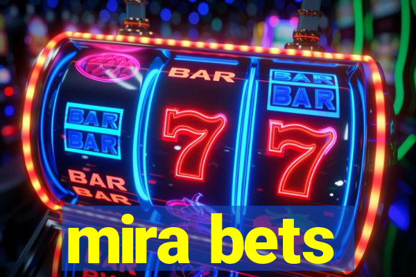 mira bets