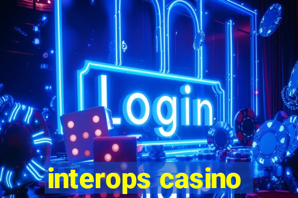 interops casino