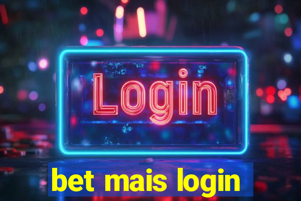 bet mais login