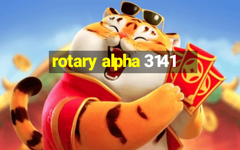 rotary alpha 3141