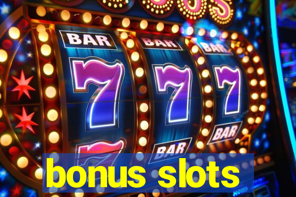 bonus slots