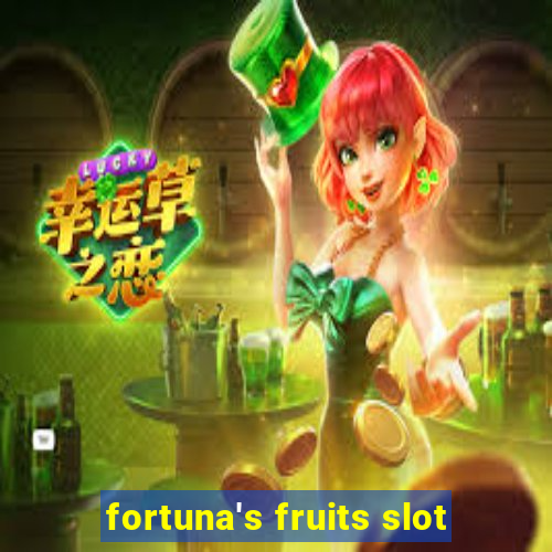 fortuna's fruits slot