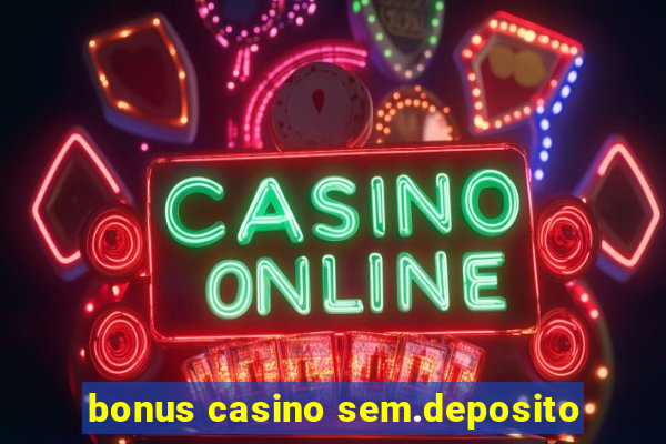 bonus casino sem.deposito