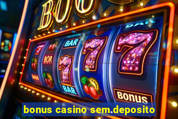 bonus casino sem.deposito