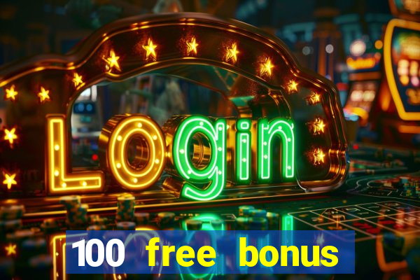 100 free bonus casino no deposit gcash