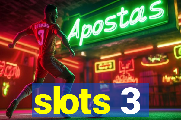 slots 3