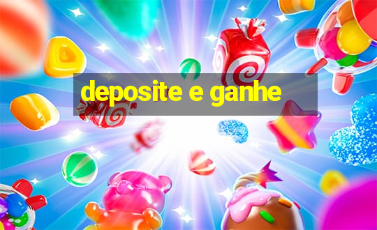 deposite e ganhe