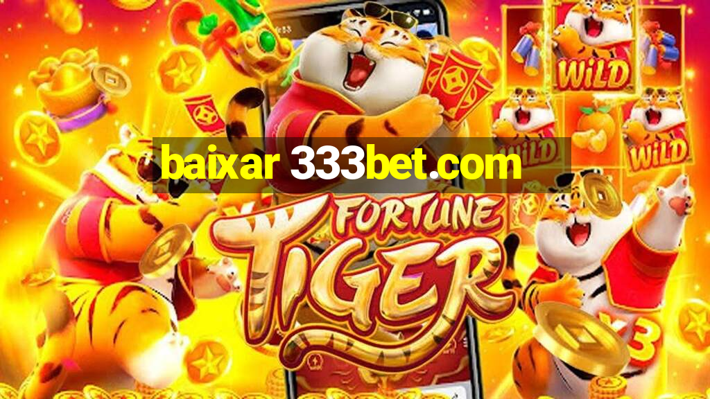 baixar 333bet.com