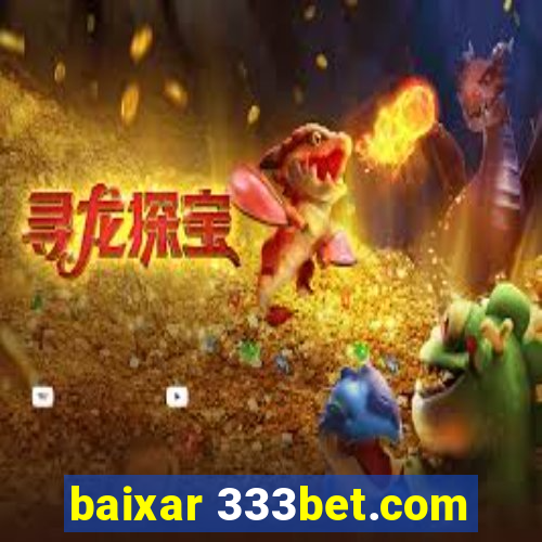 baixar 333bet.com