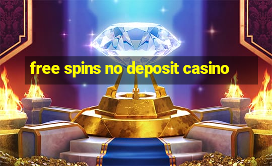 free spins no deposit casino