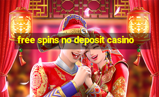 free spins no deposit casino