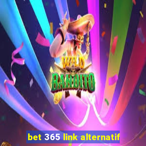 bet 365 link alternatif