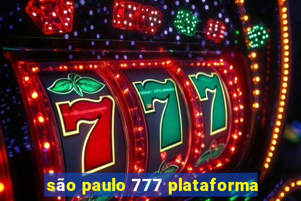 são paulo 777 plataforma