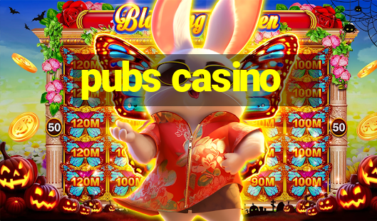 pubs casino