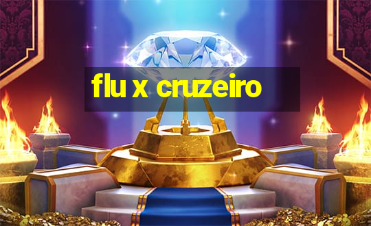 flu x cruzeiro