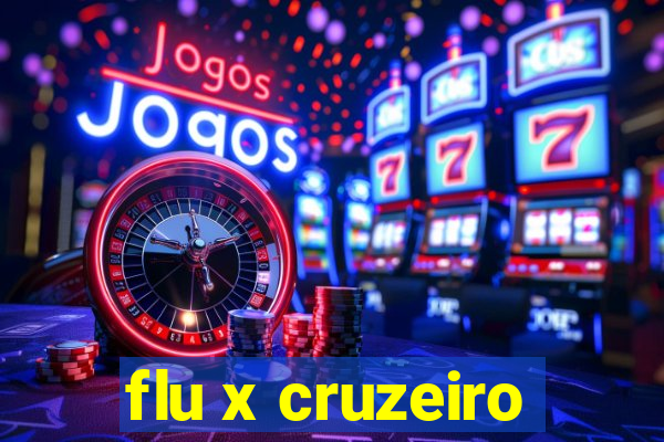 flu x cruzeiro