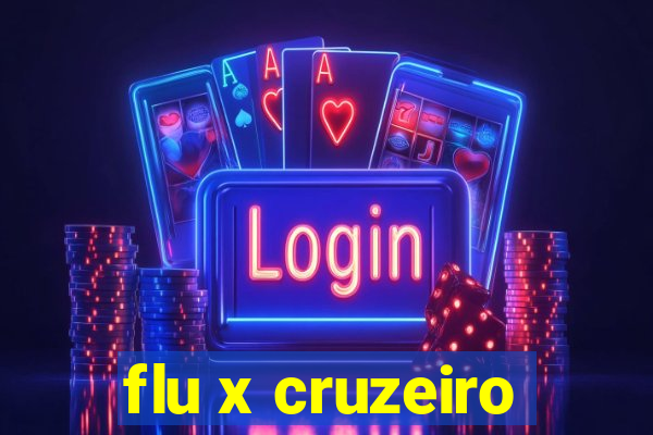 flu x cruzeiro