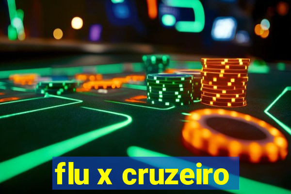 flu x cruzeiro