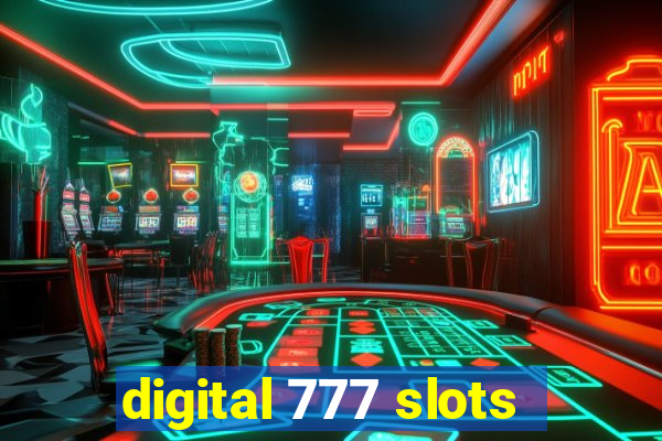 digital 777 slots