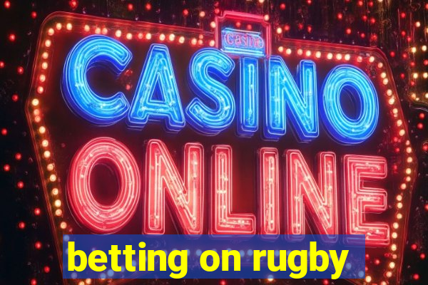 betting on rugby