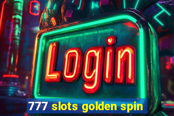 777 slots golden spin