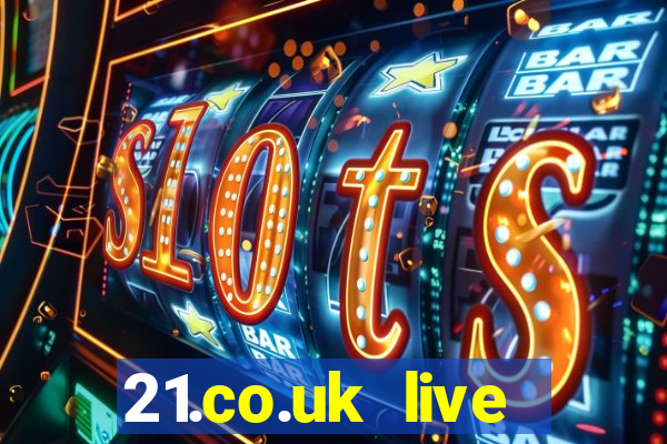 21.co.uk live casino offer