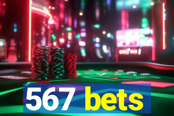 567 bets