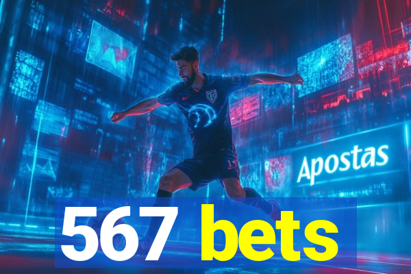 567 bets