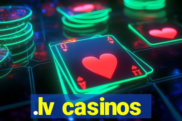 .lv casinos