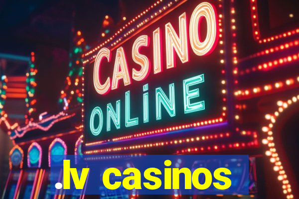 .lv casinos