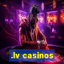 .lv casinos