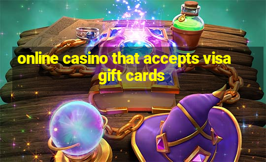 online casino that accepts visa gift cards