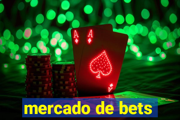 mercado de bets