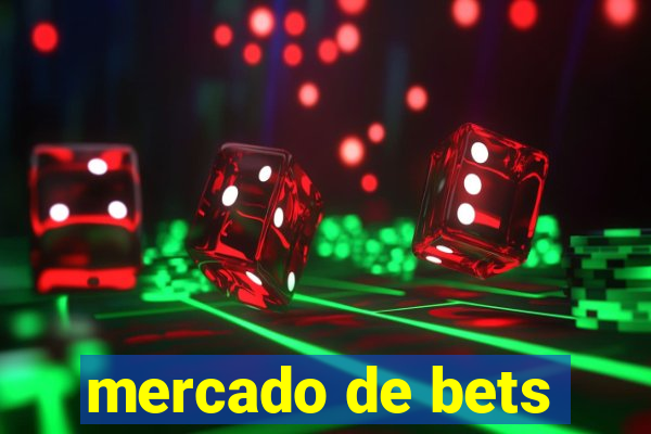 mercado de bets